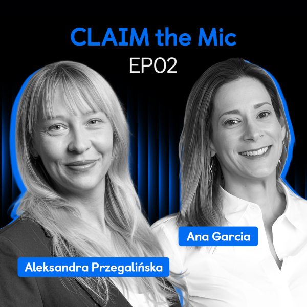 Black-and-white portraits of Aleksandra Przegalińska and Ana Garcia on the CLAIM the Mic Episode 02 cover, with blue accents and their names.
